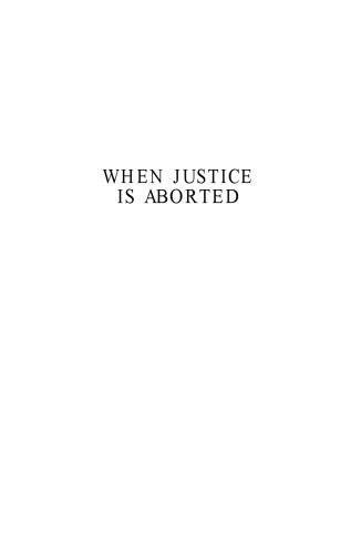 When Justice is Aborted