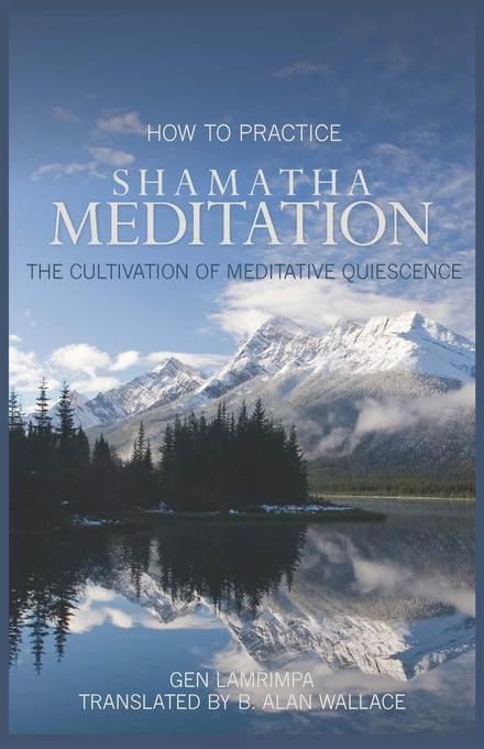 How to Practice Shamatha Meditation