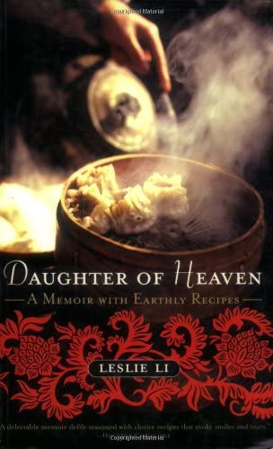 Daughter of Heaven: A Memoir with Earthly Recipes