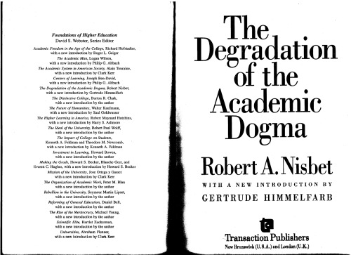 The Degradation Of The Academic Dogma (Foundations Of Higher Education)