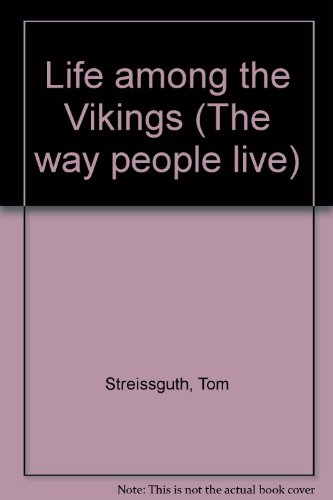 Life Among The Vikings (Way People Live)