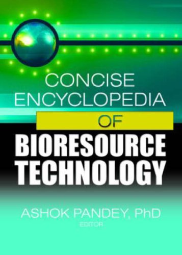 Concise Encyclopedia of Bioresource Technology