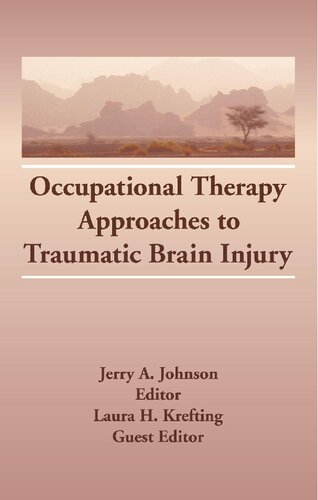 Occupational Therapy Approaches to Traumatic Brain Injury (Occupational Therapy in Health Care) (Occupational Therapy in Health Care)