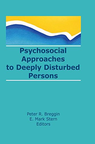 Psychosocial Approaches To Deeply Disturbed Persons