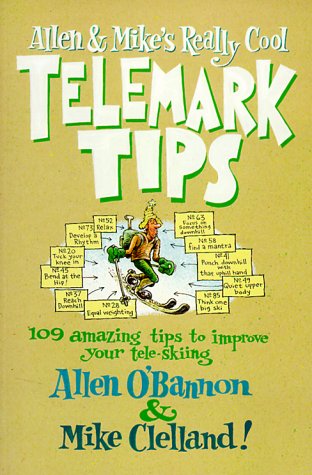 Allen &amp; Mike's Really Cool Telemark Tips