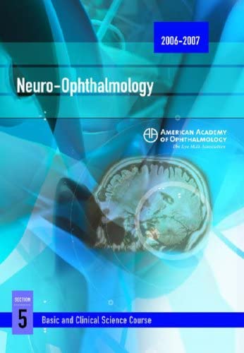 Basic and Clinical Science Course (BCSC): Neuro-ophthalmology Section 5