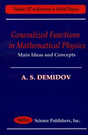 Generalized Functions in Mathematical Physics