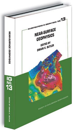 Near-Surface Geophysics (Investigations in Geophysics No. 13)