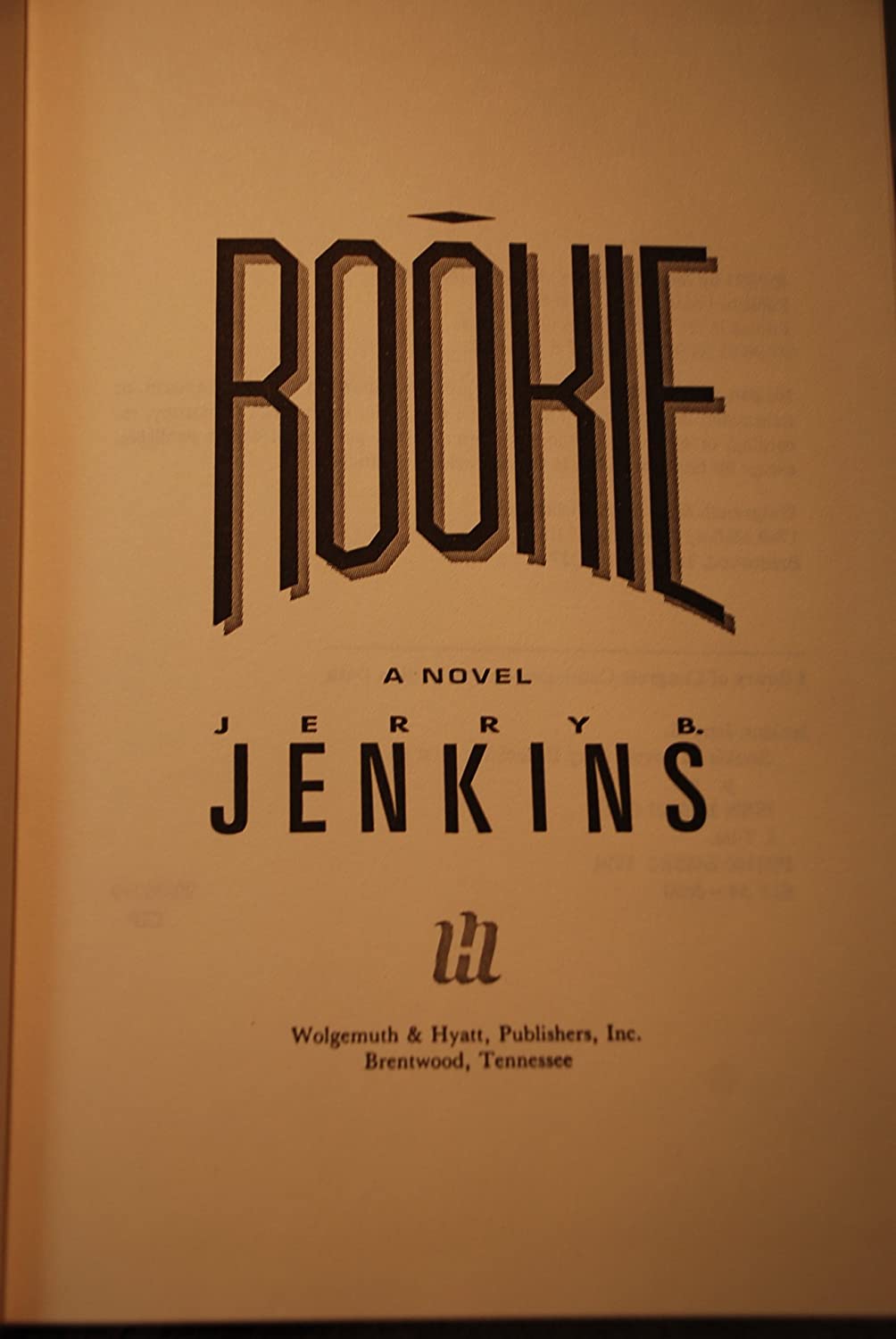 Rookie: A Novel