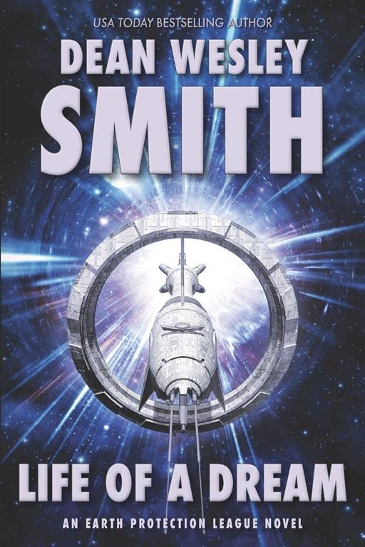 Life of a Dream (Earth Protection League) (Volume 1)
