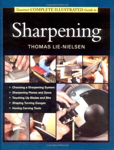 Taunton's Complete Illustrated Guide to Sharpening