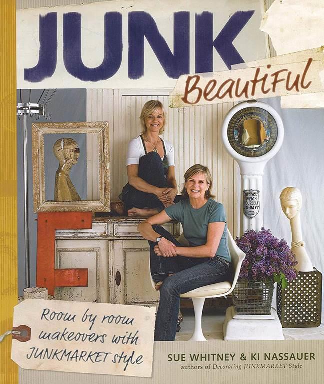 Junk Beautiful: Room by Room Makeovers with Junkmarket Style