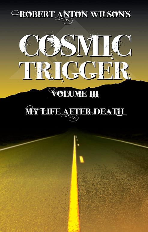 Cosmic Trigger III: My Life After Death