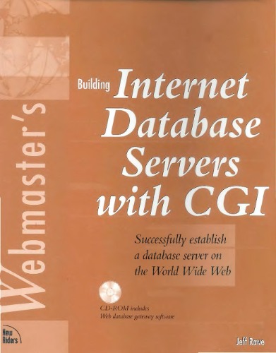 Webmaster's building Internet database servers with CGI