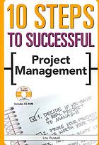 10 Steps to Successful Project Management [With CDROM]