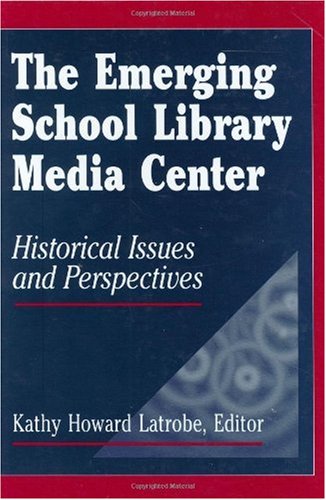 The Emerging School Library Media Center