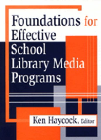 Foundations for Effective School Library Programs