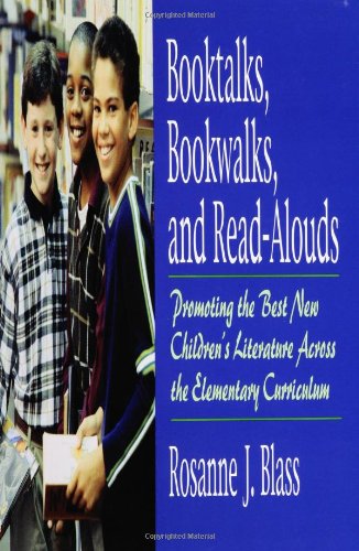 Booktalks, Bookwalks, and Read-Alouds