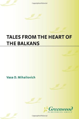 Tales from the Heart of the Balkans