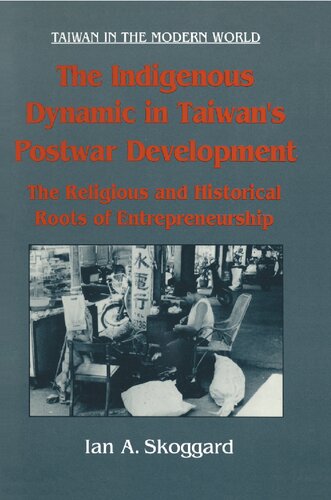 The Indigenous Dynamic in Taiwan's Postwar Development