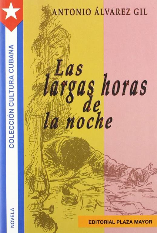 Las Largas Horas De La Noche / the Long Night Hours (Spanish Edition)