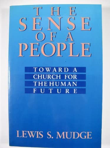 The Sense of a People: Toward a Church for the Human Future