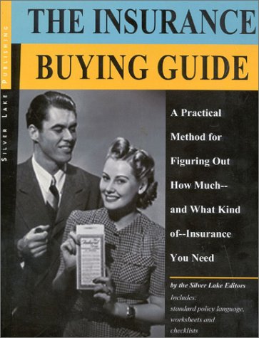 The Insurance Buying Guide A Practical Method For Figuring Out How Much   And What Kind Of   Insurance You Need
