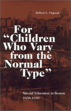 For “Children Who Vary from the Normal Type”