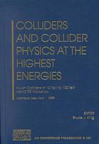 Colliders and Collider Physics at the Highest Energies