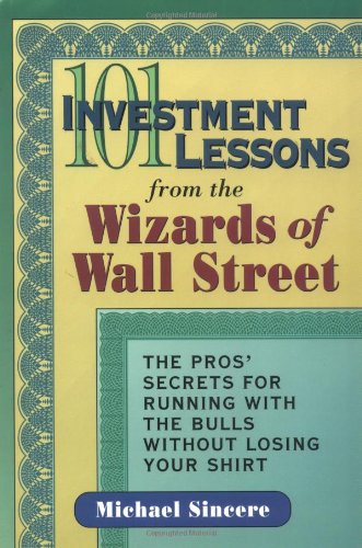 101 Investment Lessons from the Wizards of Wall Street