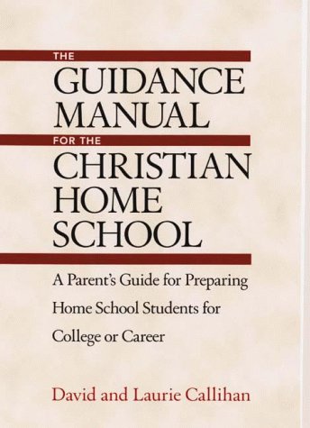 The Guidance Manual for the Christian Home School