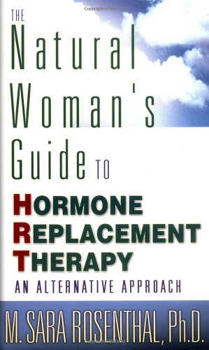 The Natural Woman's Guide to Hormone Replacement Therapy