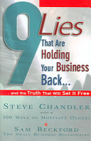 9 Lies That Are Holding Your Business Back...