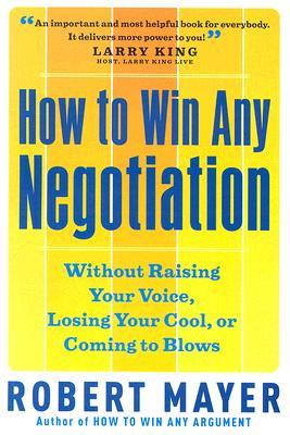 How to Win Any Negotiation