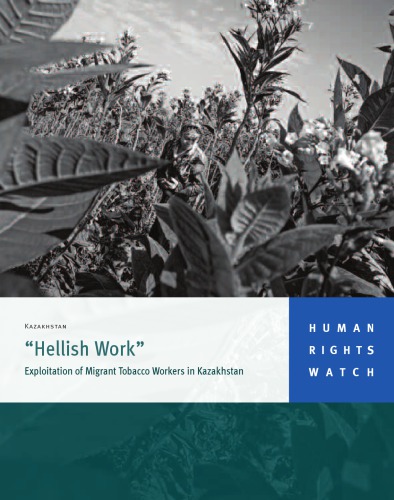 "Hellish work" : the exploitation of migrant tobacco workers in Kazakhstan