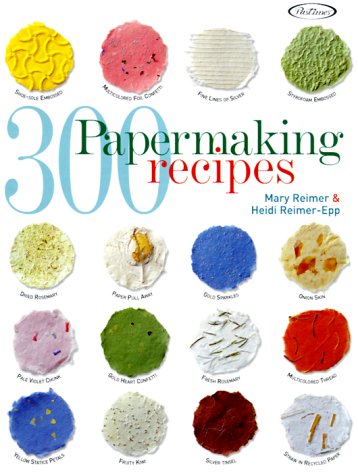 300 Papermaking Recipes