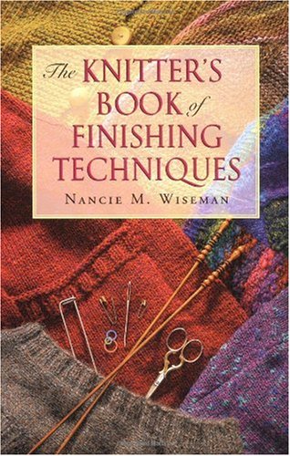 The Knitter's Book of Finishing Techniques