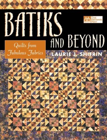 Batiks and Beyond