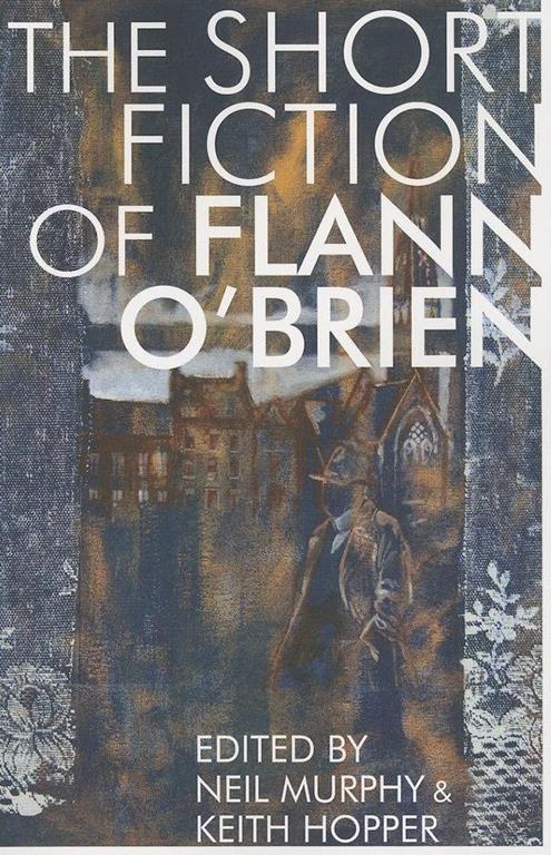 The Short Fiction of Flann O'Brien