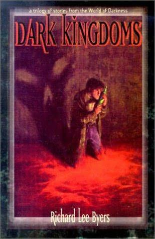 Dark Kingdoms *OP (World of Darkness (White Wolf Paperback))