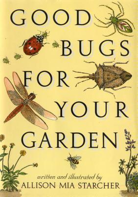 Good Bugs for Your Garden