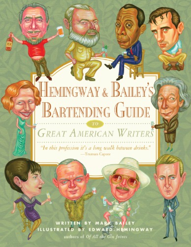 Hemingway &amp; Bailey's Bartending Guide to Great American Writers