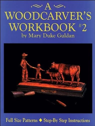 A Woodcarver's Workbook #2