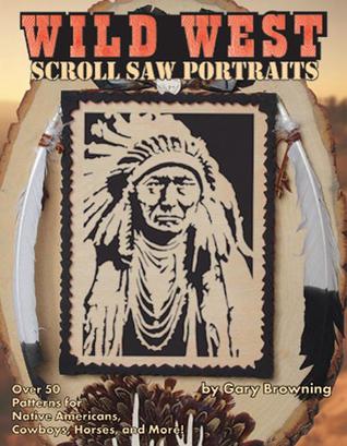 Scroll Saw Portraits from the Wild West