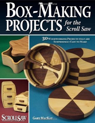 Box-Making Projects for the Scroll Saw