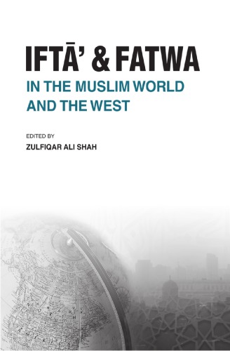 Iftāʼ and fatwa in the Muslim world and the West