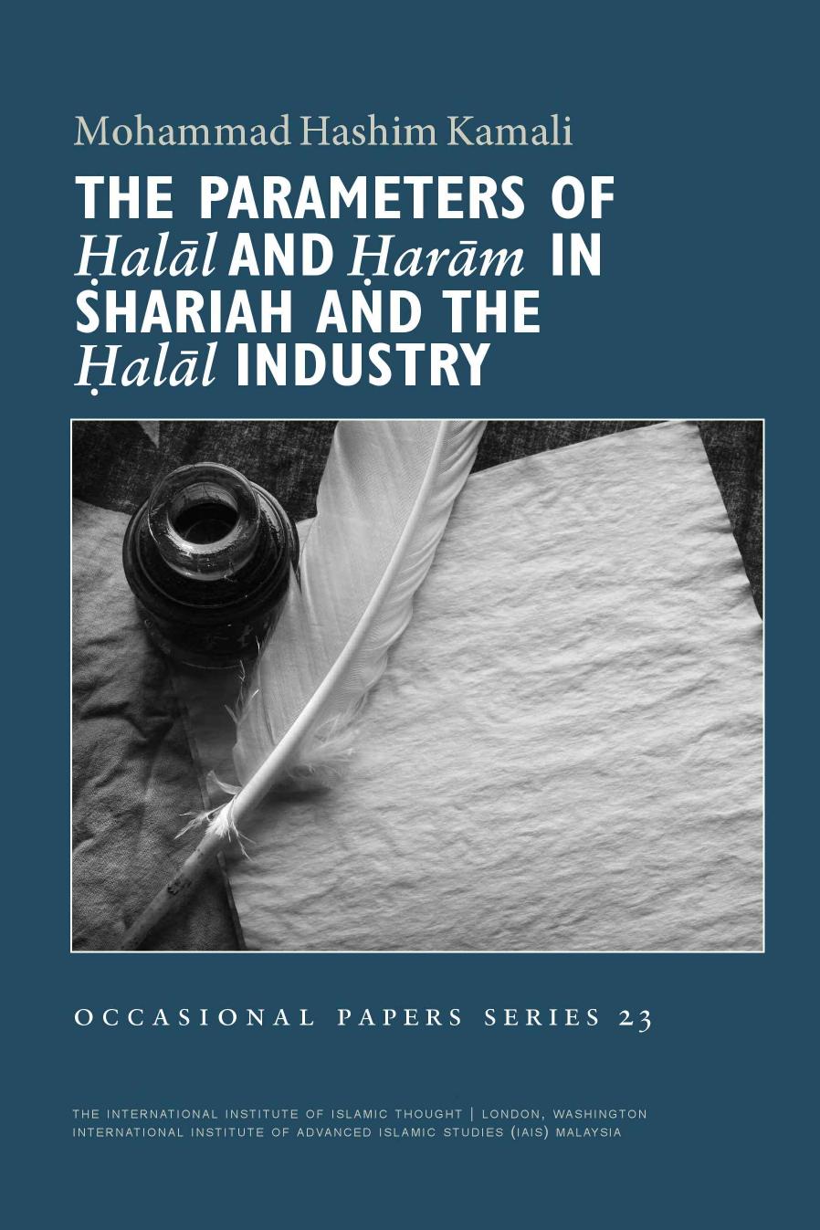 The Parameters of Halal &amp; Haram in Shariah &amp; The Halal Industry