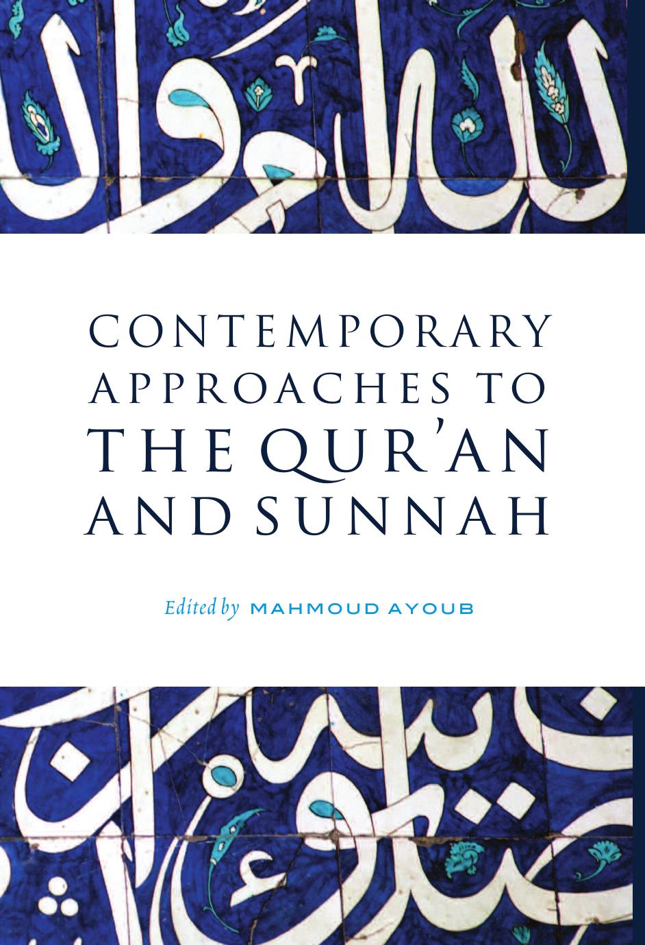 Contemporary Approaches to the Quran and Sunnah