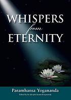 Whispers from Eternity