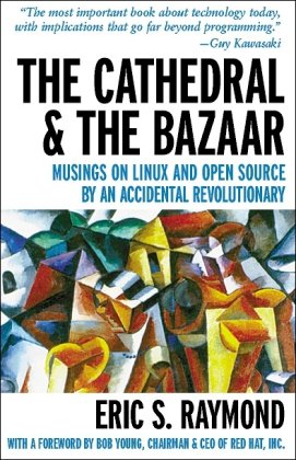 The cathedral & the bazaar : musings on Linux and open source by an accidental revolutionary